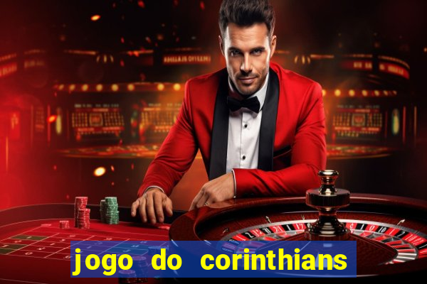 jogo do corinthians ao vivo multicanal